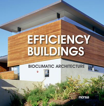 книга Efficiency Buildings - Bioclimatic Architecture, автор: Instituto Monsa de Ediciones S.A.